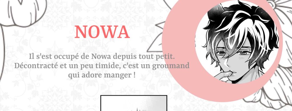 YAOI MANGA VF : Il s'est occupé de Nowa depuis tout petit. Décontracté et un peu timide, c'est un groumand qui adore manger !